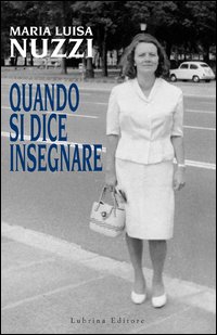 Quando si dice insegnare Quando si dice insegnare