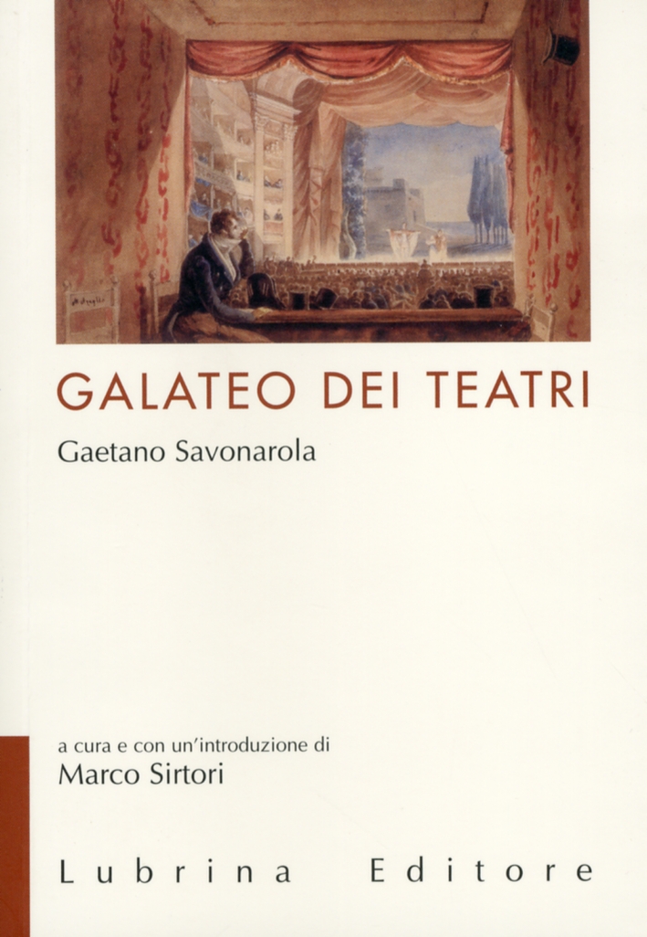 Il galateo dei teatri di Gaetano Savonarola Il galateo dei teatri di Gaetano Savonarola