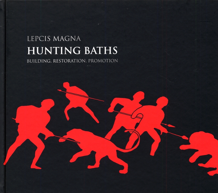 Lepcis Magna. Hunting Baths. Building, restoration, promotion Lepcis Magna. Hunting Baths. Building, restoration, promotion