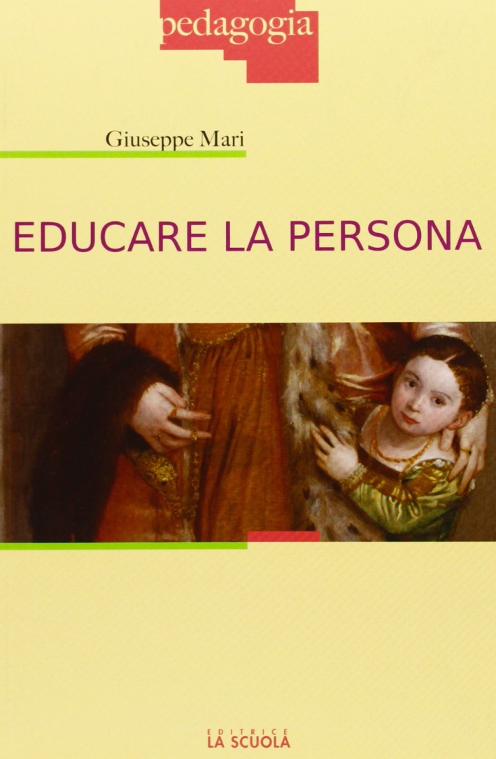Educare la persona Educare la persona
