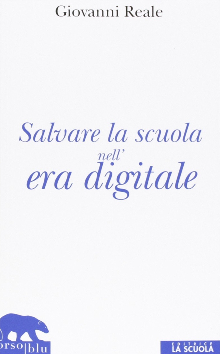 Salvare la scuola nell'era digitale Salvare la scuola nell'era digitale