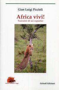 Africa vivi! Taccuini di un reporter