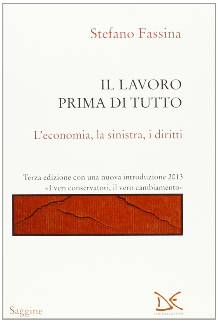 Il lavoro prima di tutto. L'economia, la sinistra, i diritti