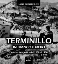 Terminillo in bianco e nero. Vetrina fotografica dal 1900 al 1980 e oltre