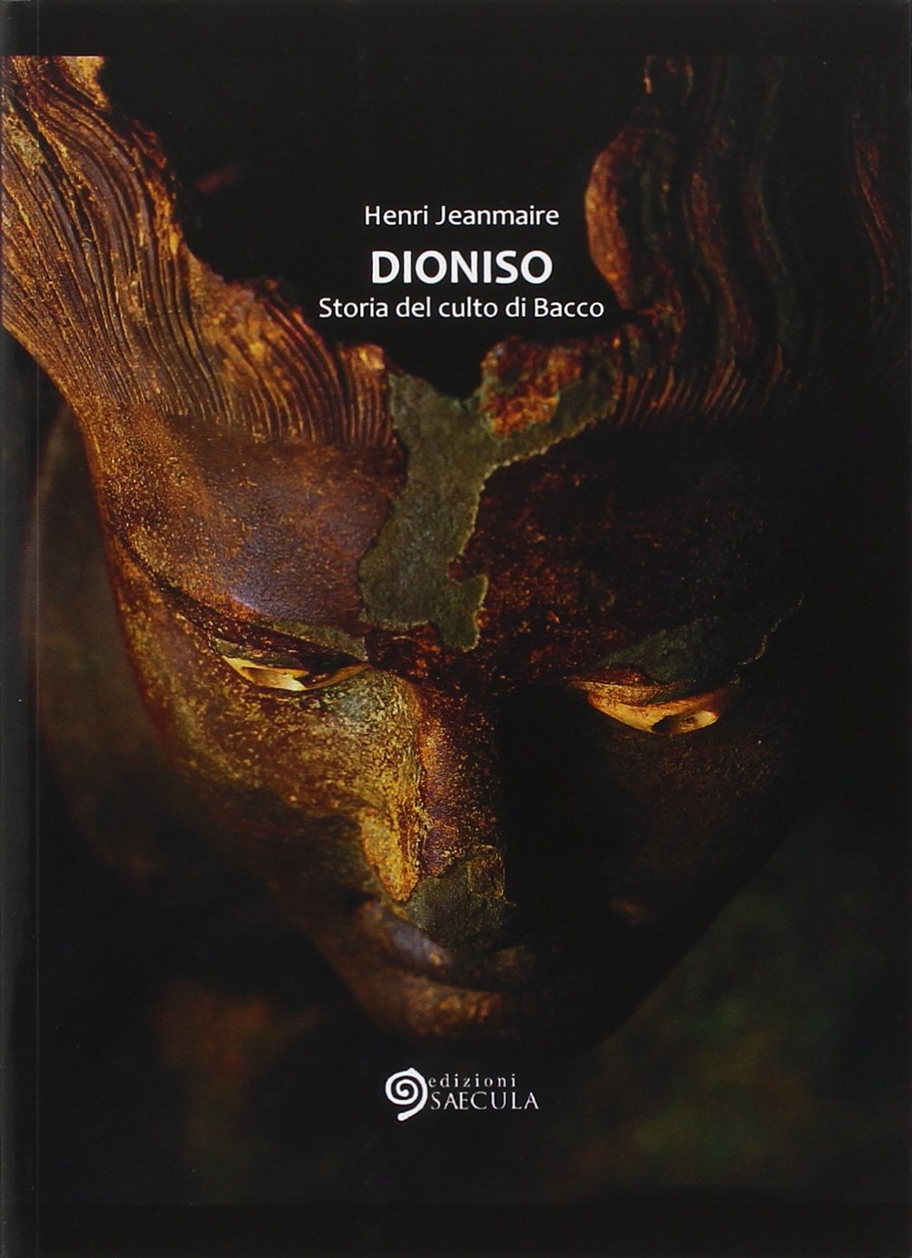 Dioniso. Storia del Culto di Bacco Dioniso. Storia del Culto di Bacco
