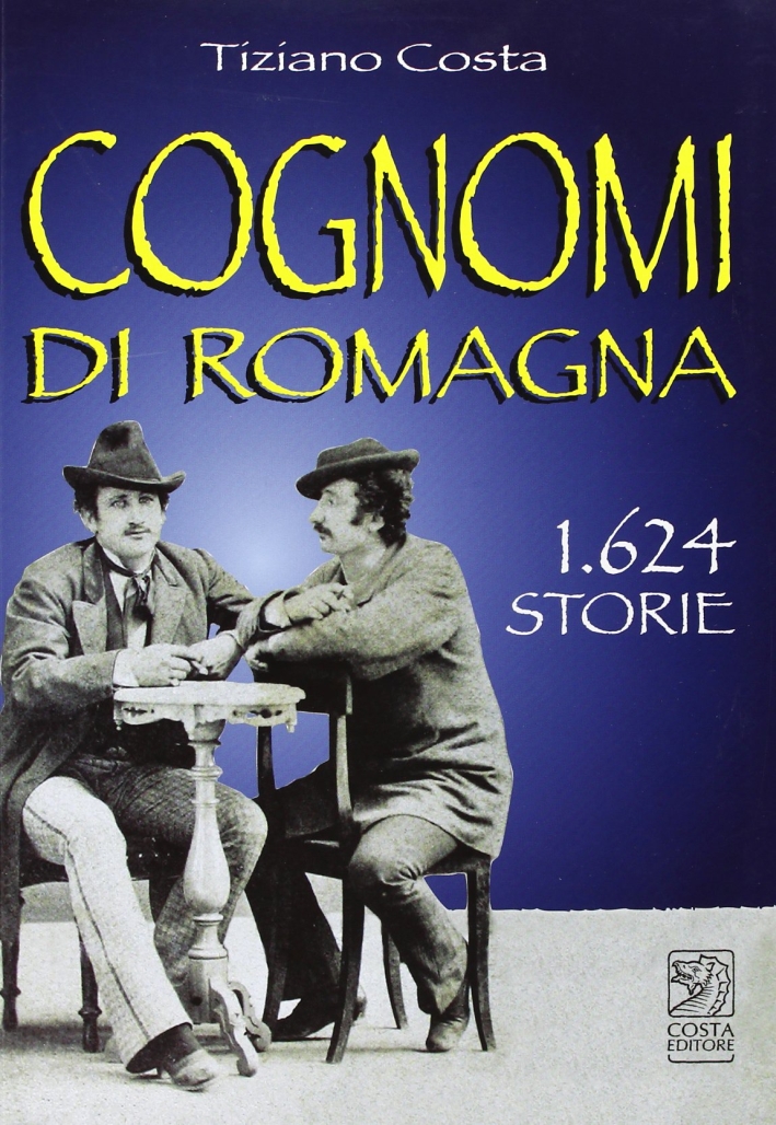 Cognomi di Romagna. 1624 storie Cognomi di Romagna. 1624 storie
