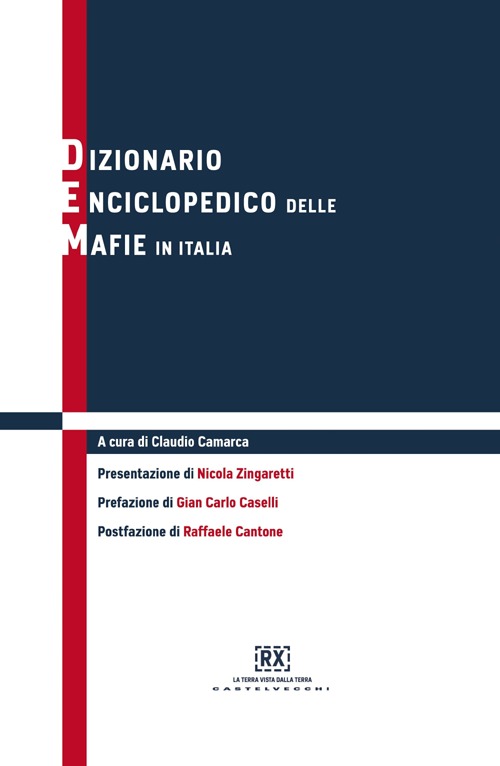 Dizionario enciclopedico delle mafie in Italia Dizionario enciclopedico delle mafie in Italia