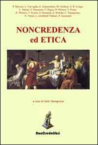 Noncredenza e etica Noncredenza e etica