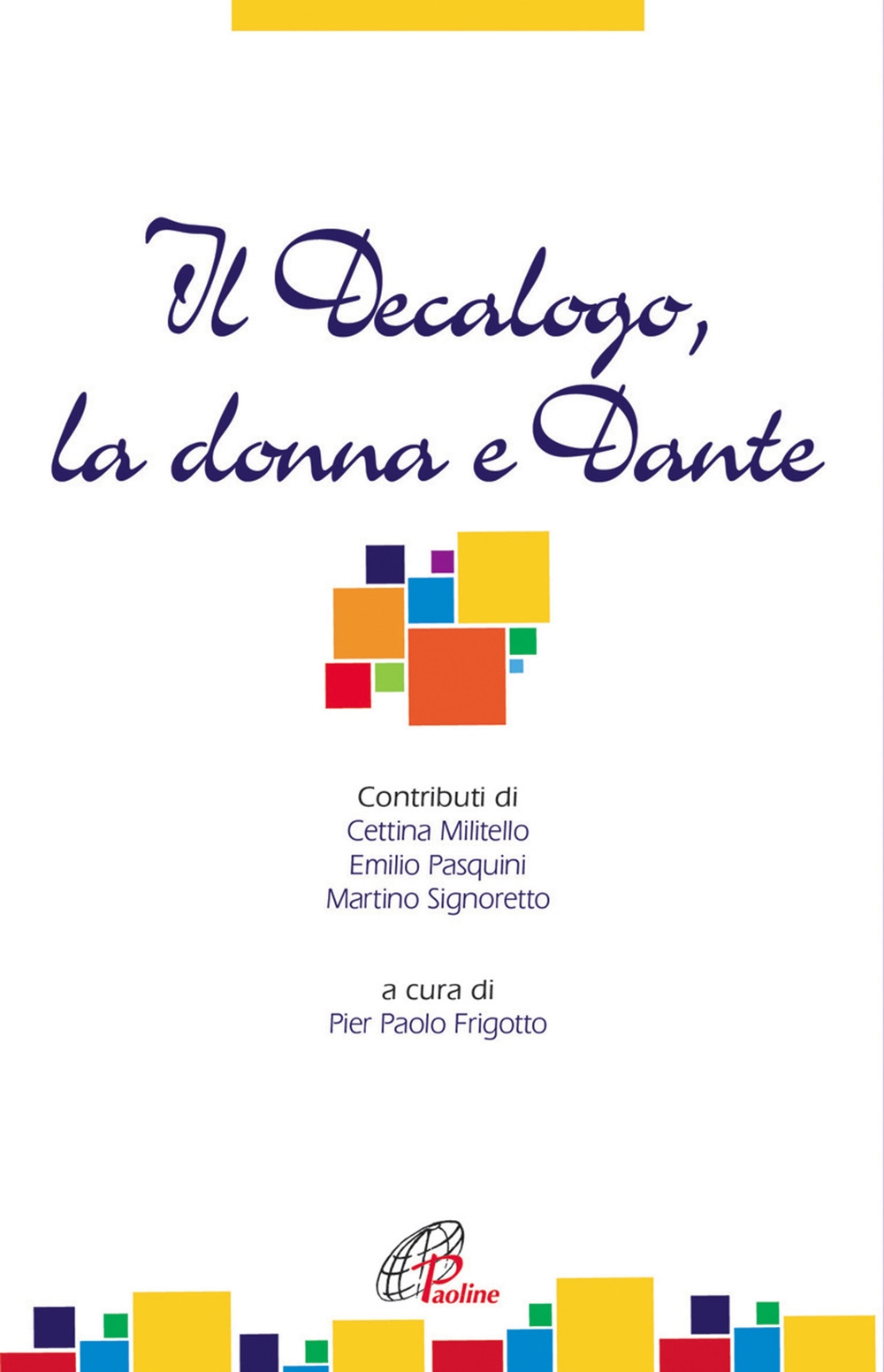 Il decalogo, la donna e Dante Il decalogo, la donna e Dante