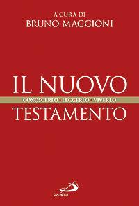 Il Nuovo Testamento. Conoscerlo, leggerlo, viverlo Il Nuovo Testamento. Conoscerlo, leggerlo, viverlo