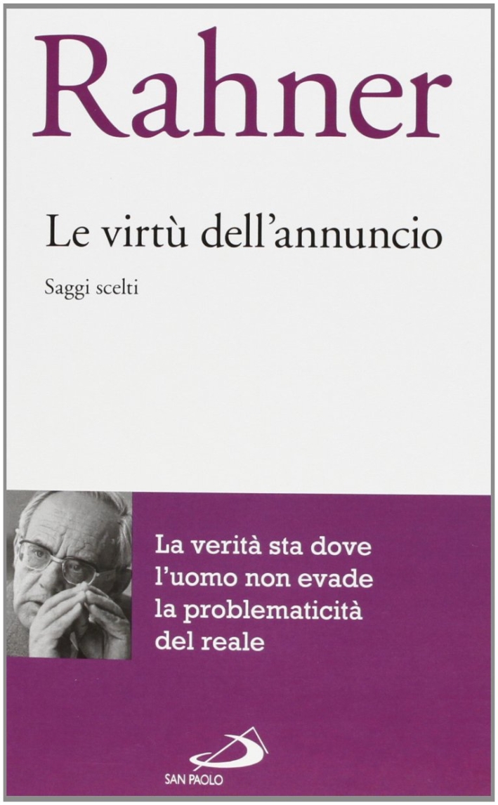 Le virtù dell'annuncio. Saggi scelti Le virtù dell'annuncio. Saggi scelti
