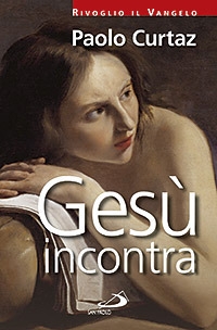 Gesù incontra Gesù incontra