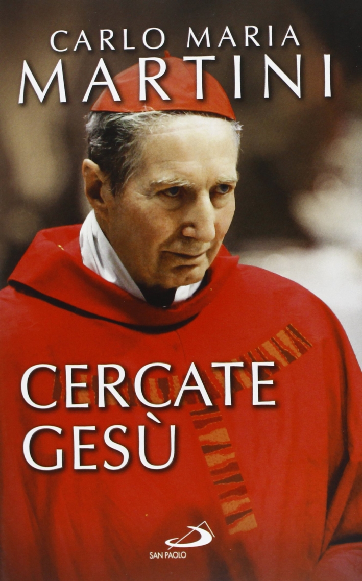 Cercate Gesù. E siate contenti di essere cristiani! Cercate Gesù. E siate contenti di essere cristiani!