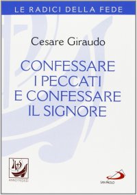 Confessare i peccati e confessare il Signore