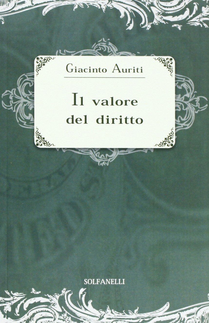 Il valore del diritto Il valore del diritto