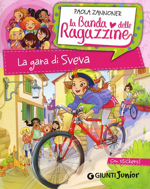 La gara di Sveva. La banda delle ragazzine. Con adesivi La gara di Sveva. La banda delle ragazzine. Con adesivi