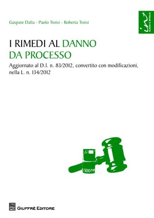 I rimedi al danno da processo I rimedi al danno da processo