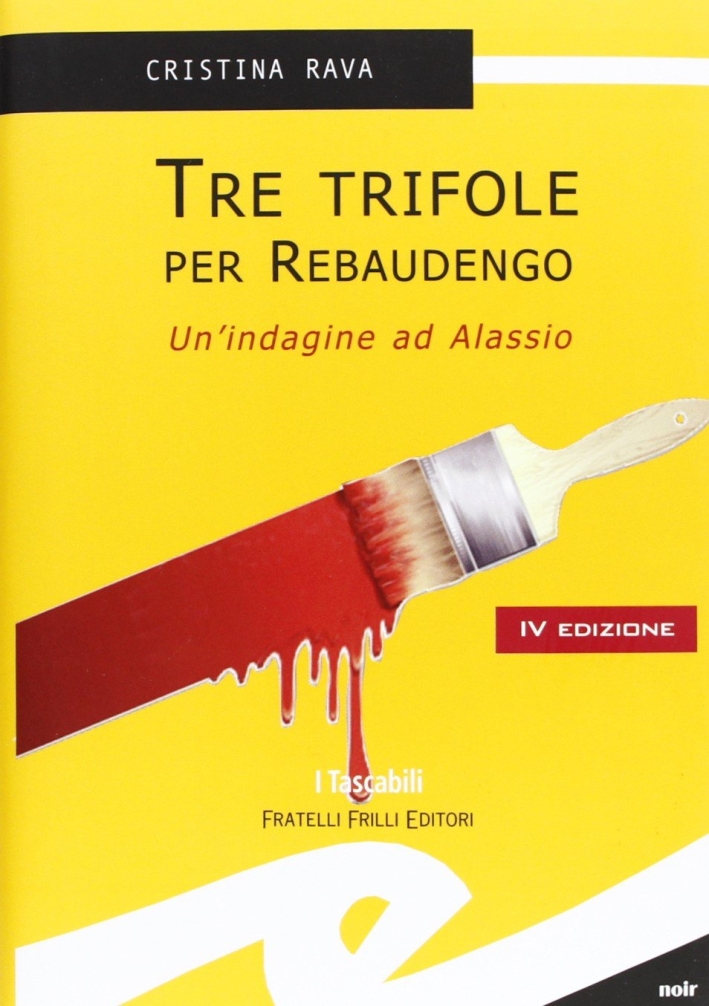 Tre trifole per Rebaudengo. Un'indagine ad Alassio Tre trifole per Rebaudengo. Un'indagine ad Alassio