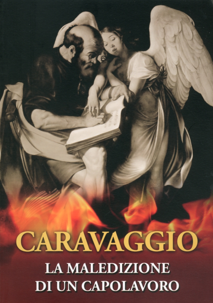 Caravaggio. La maledizione di un capolavoro Caravaggio. La maledizione di un capolavoro