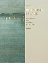 Treasure Island. British Art from Holbein to Hockney Treasure Island. British Art from Holbein to Hockney