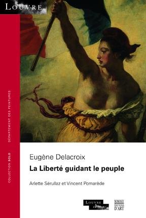 Eugene Delacroix. La Liberté Guidant Le Peuple Eugene Delacroix. La Liberté Guidant Le Peuple