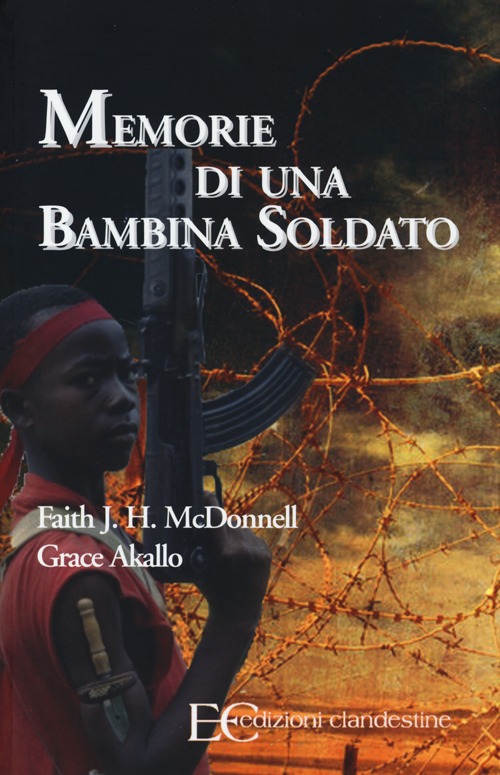 Memorie di una bambina soldato Memorie di una bambina soldato
