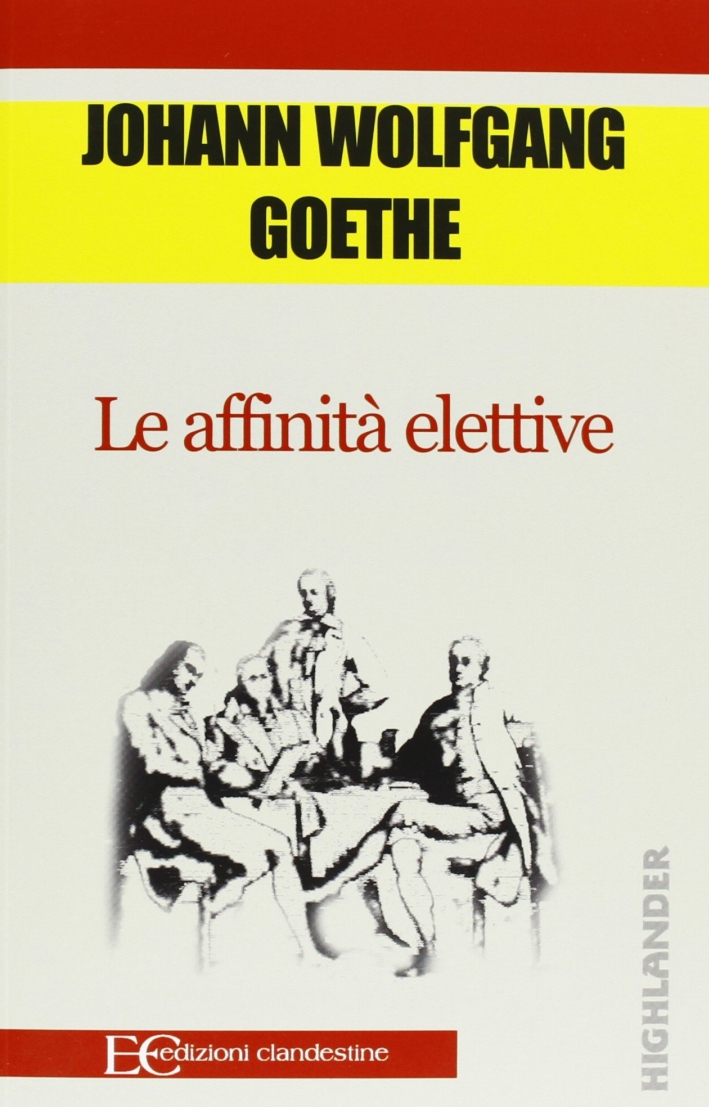 Le affinità elettive Le affinità elettive