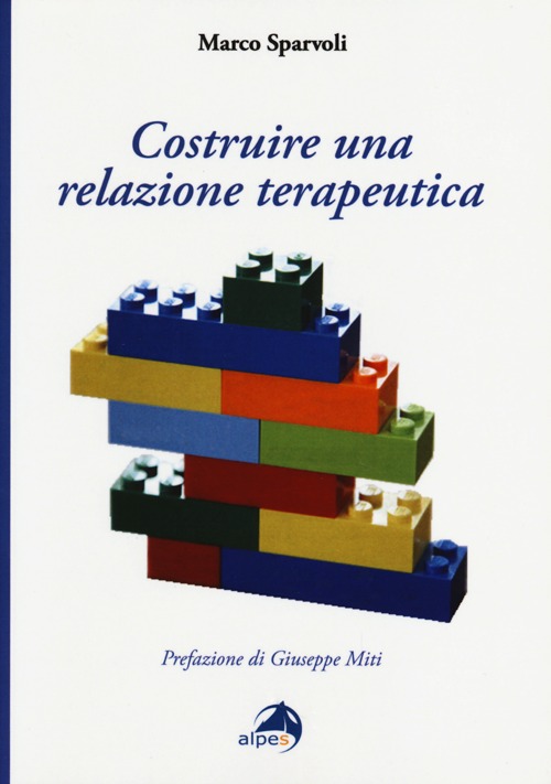 Costruire una relazione terapeutica Costruire una relazione terapeutica