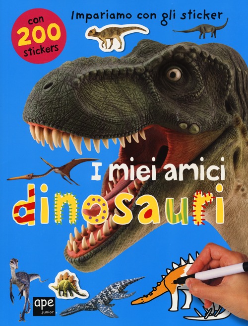I miei amici dinosauri. Con adesivi I miei amici dinosauri. Con adesivi