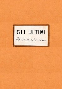 Gli Ultimi. Edizione integrale 1963/2013. [2 DVD + Booklet]