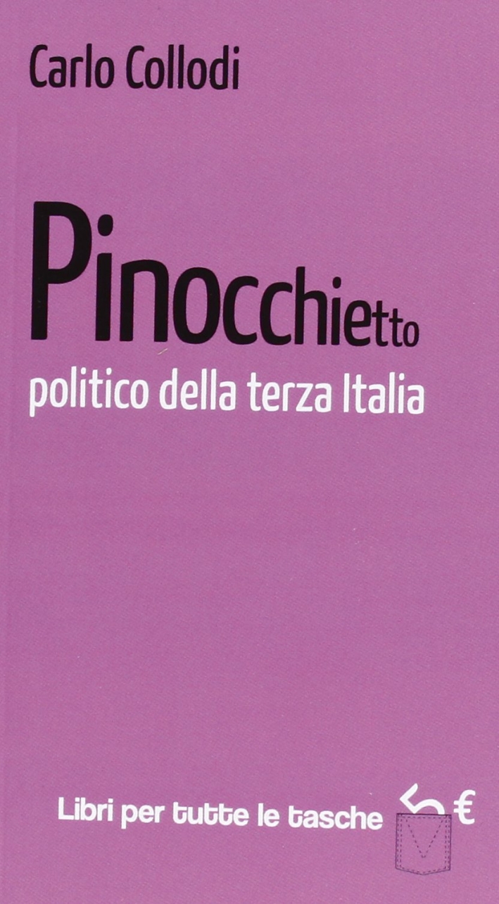 Pinocchietto politico della terza Italia Pinocchietto politico della terza Italia
