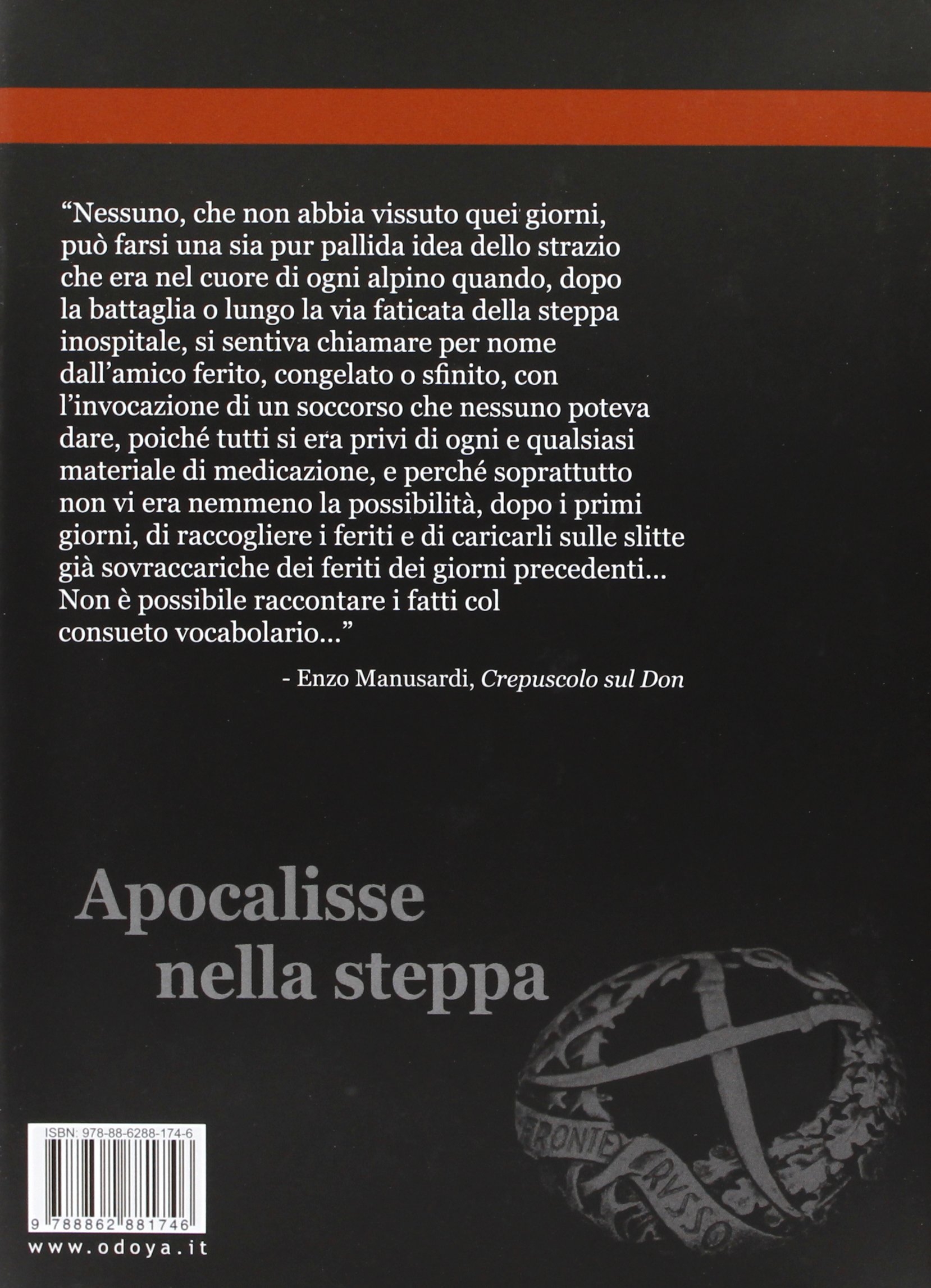 Apocalisse nella steppa. Storia militare degli italiani in Russia 1941-1943 Apocalisse nella steppa. Storia militare degli italiani in Russia 1941-1943