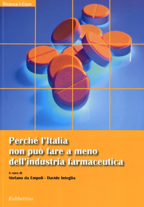 Perché l'Italia non può fare a meno dell'industria farmaceutica Perché l'Italia non può fare a meno dell'industria farmaceutica
