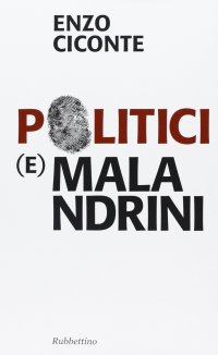 Politici (e) malandrini
