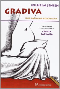 Gradiva. Una fantasia pompeiana