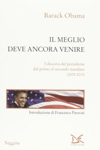 Il meglio deve ancora venire. I discorsi del presidente dal primo al secondo mandato (2009-2013)