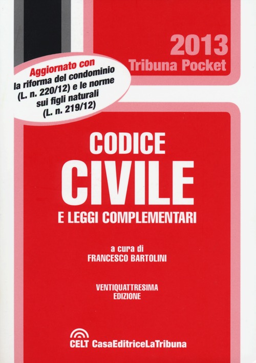 Codice Civile e le Leggi Complementari Codice Civile e le Leggi Complementari