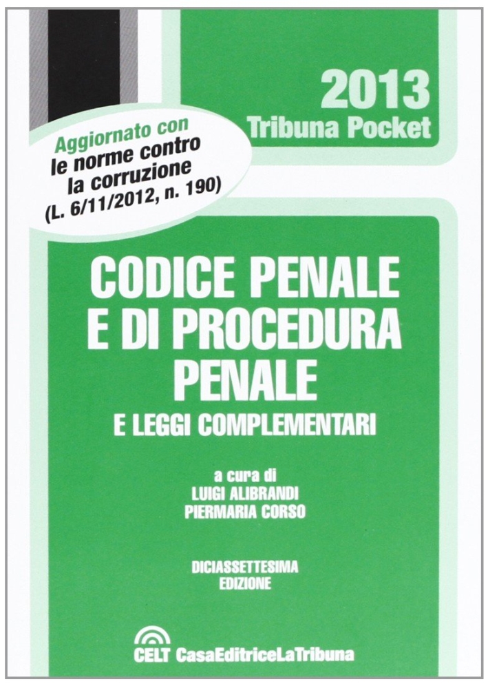 Codice penale e di procedura penale e leggi complementari Codice penale e di procedura penale e leggi complementari