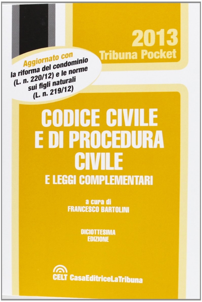 Codice civile e di procedura civile e le leggi complementari Codice civile e di procedura civile e le leggi complementari