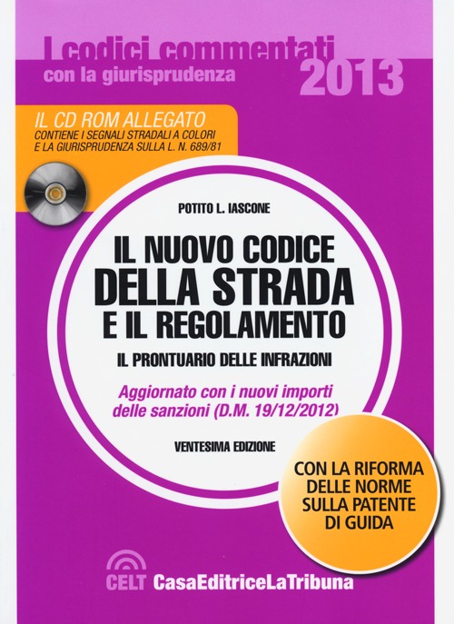 Il Nuovo Codice delle Strada e il Regolamento. Con CD-ROM Il Nuovo Codice delle Strada e il Regolamento. Con CD-ROM