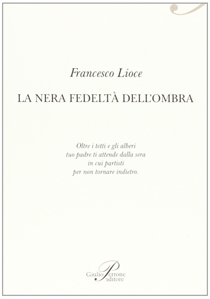 La nera fedeltà dell'ombra La nera fedeltà dell'ombra