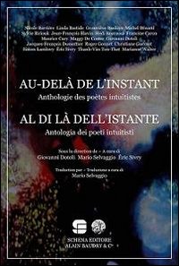 Al di Là dell'Istante. Antologia dei Poeti Intuitisti Al di Là dell'Istante. Antologia dei Poeti Intuitisti