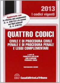 Quattro codici. Civile e di procedura civile, penale e di procedura penale e leggi complementari