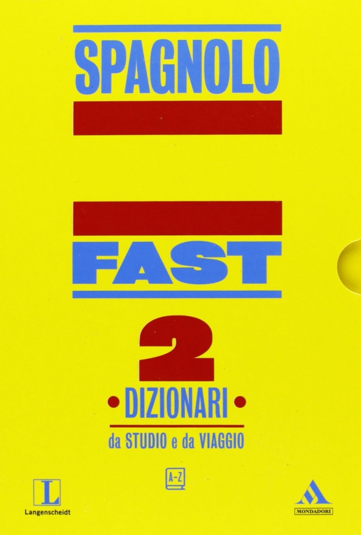 Fast spagnolo. Dizionari da studio e da viaggio Fast spagnolo. Dizionari da studio e da viaggio