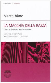 La macchia della razza. Storie di ordinaria discriminazione