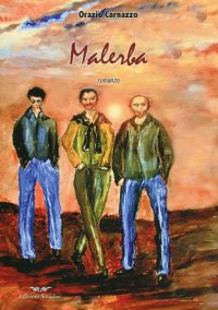 Malerba. Romanzo