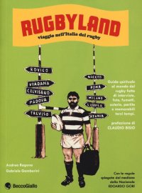 Rugbyland. Viaggio nell'Italia del rugby