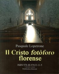 Il Cristo Fotòforo Florense