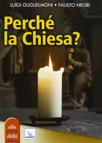 Perché la Chiesa?
