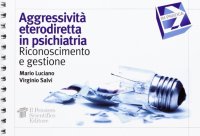 Aggressività eterodiretta in psichiatria. Riconoscimento e gestione